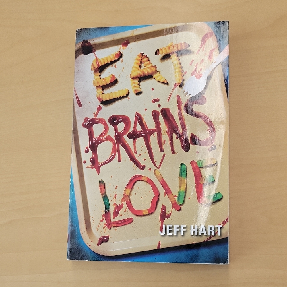 B2G1 3/$10 (Must Bundle) Eat Brains Love by Jeff Hart